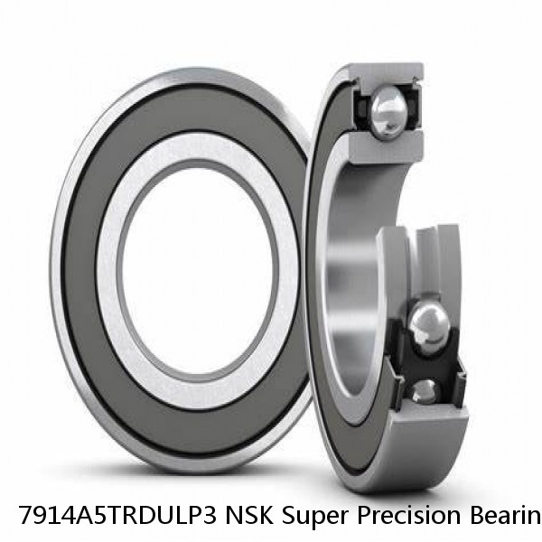 7914A5TRDULP3 NSK Super Precision Bearings