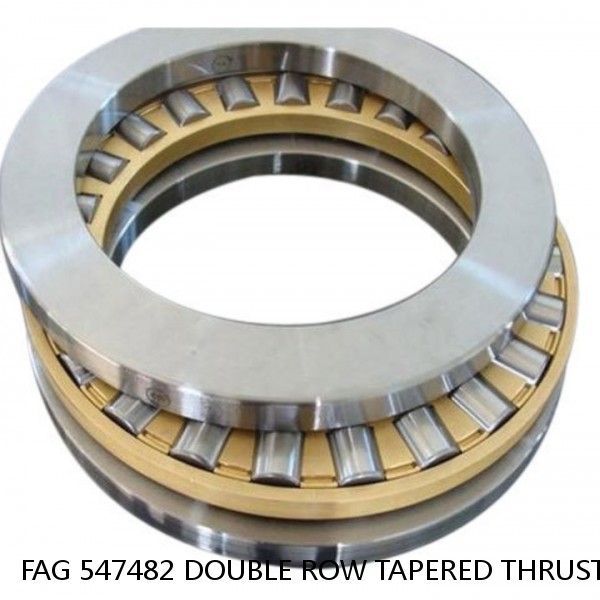 FAG 547482 DOUBLE ROW TAPERED THRUST ROLLER BEARINGS #1 small image